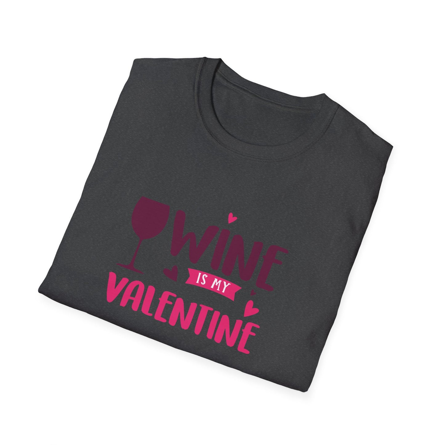 Wine is My Valentine Unisex Softstyle T-Shirt