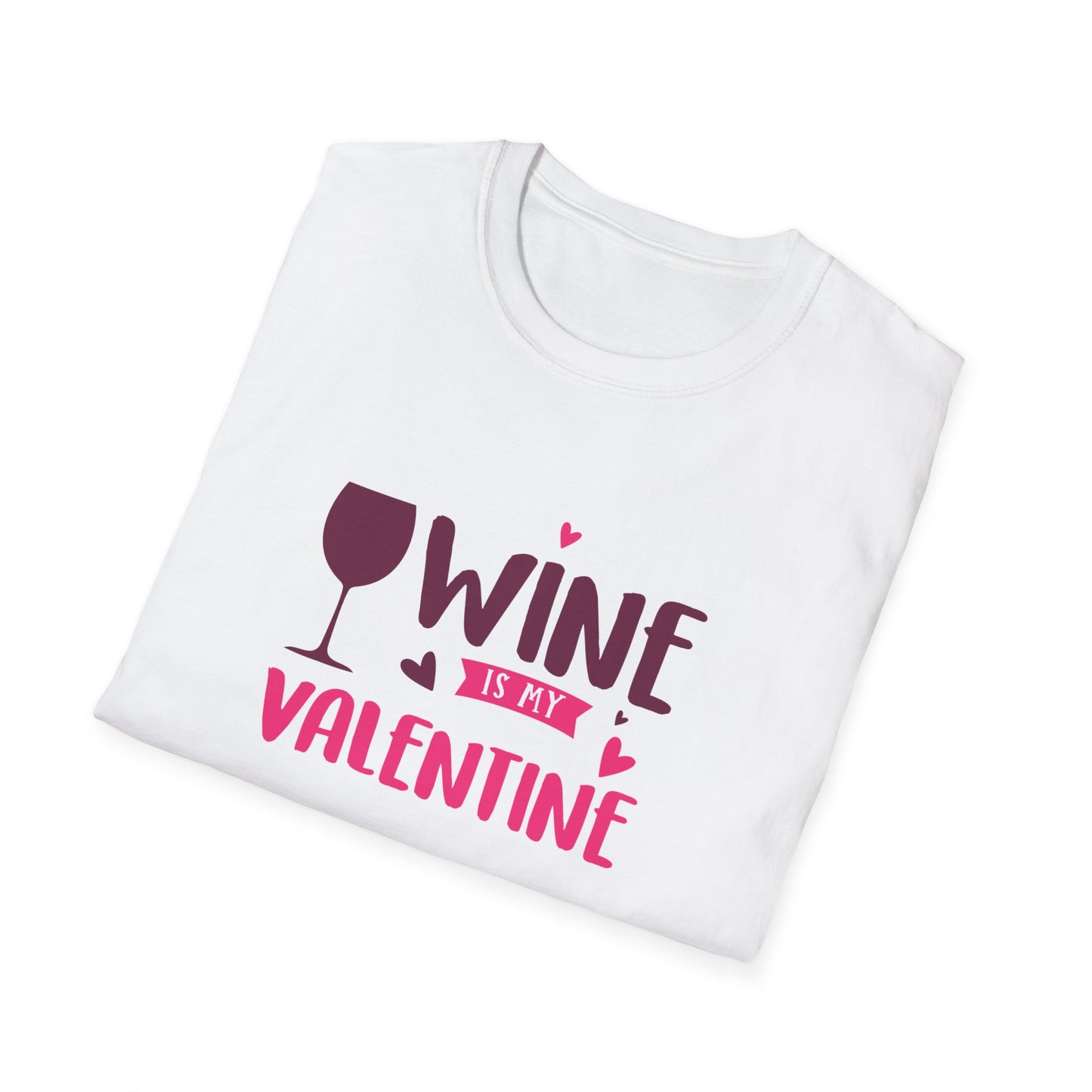 Wine is My Valentine Unisex Softstyle T-Shirt