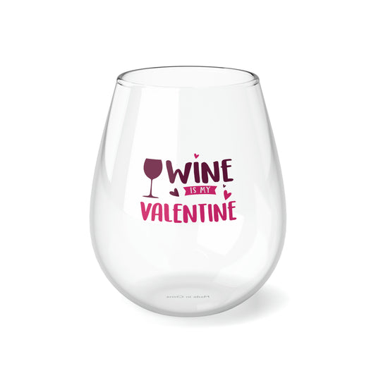 Wine is my Valentine Stemless Wine Glass, 11.75oz