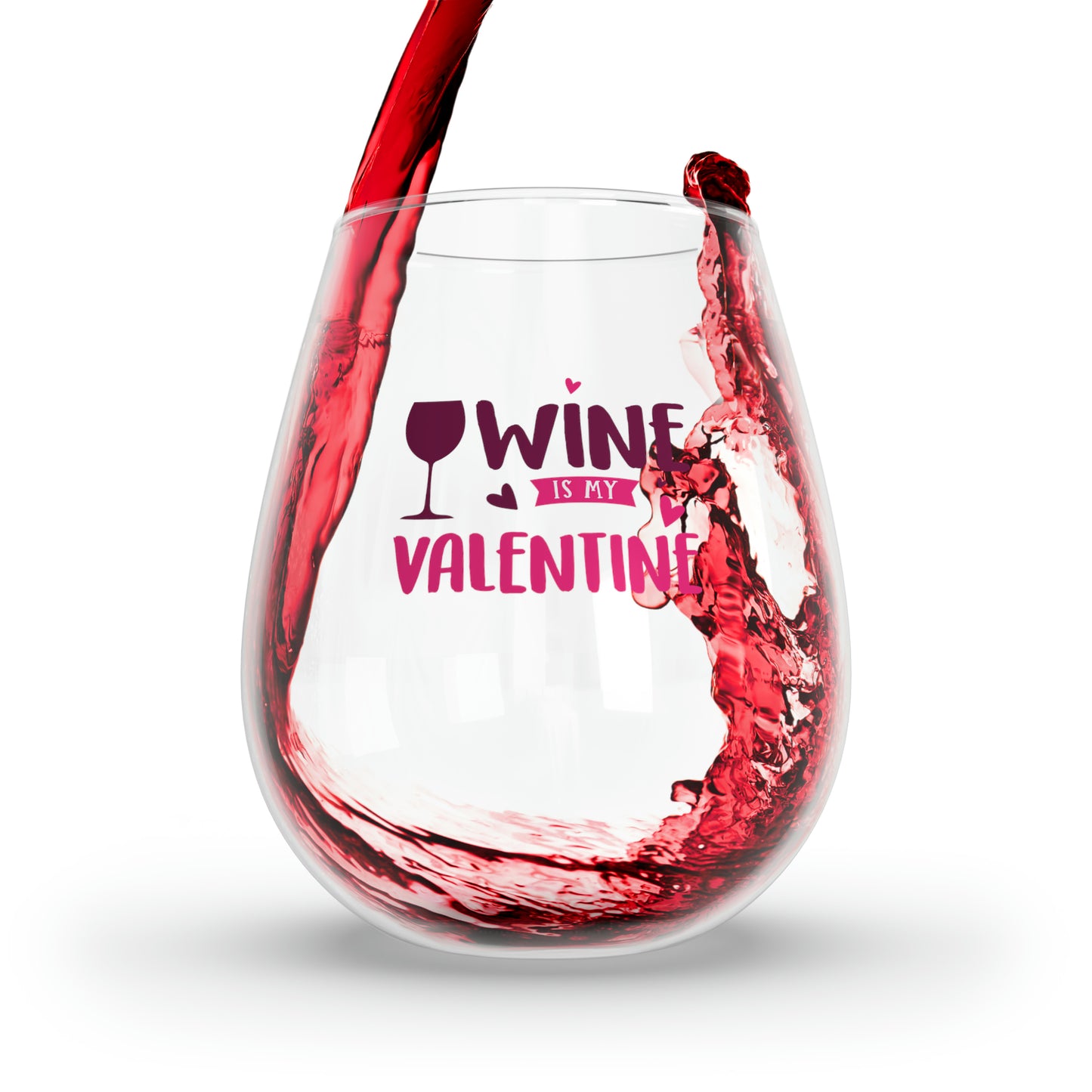 Wine is my Valentine Stemless Wine Glass, 11.75oz