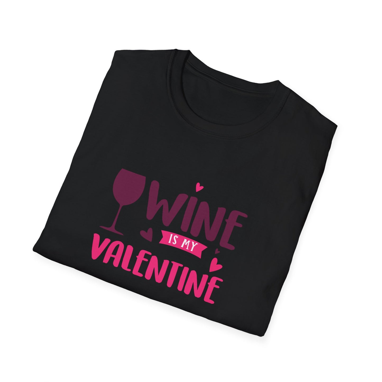 Wine is My Valentine Unisex Softstyle T-Shirt